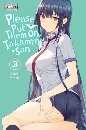 Please Put Them On, Takamine-san vol 03 GN Manga