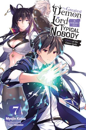 Greatest Demon Lord Is Reborn as a Typical Nobody vol 07 Light Novel