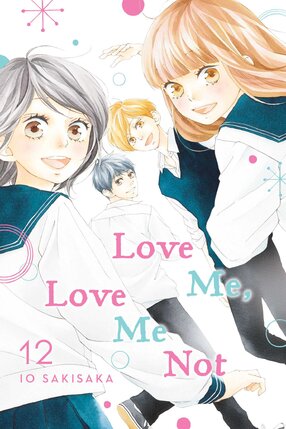 Love Me, Love Me Not vol 12 GN Manga