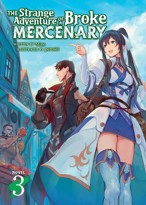 The Strange Adventure Of A Broke Mercenary vol 03 Light Novel