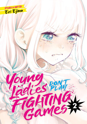 Young Ladies Don't Play Fighting Games vol 02 GN Manga