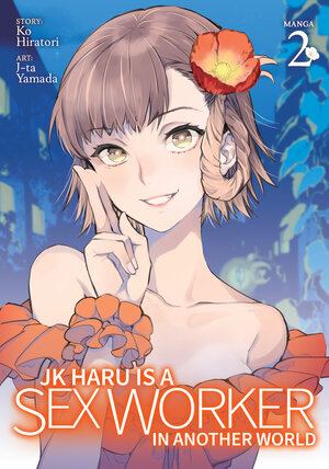 JK Haru is a Sex Worker in another world vol 02 GN Manga (MR)