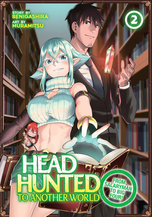Headhunted To Another World: From Salaryman to Big Four! vol 02 GN Manga