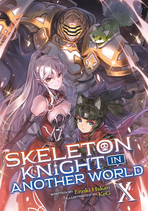 Skeleton Knight in Another World vol 10 Light Novel