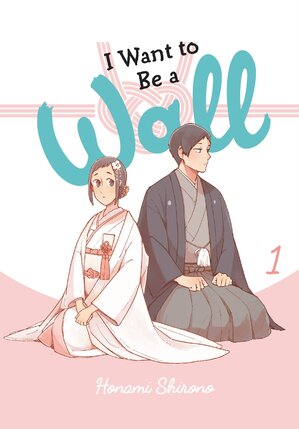 I Want to be a Wall vol 01 GN Manga