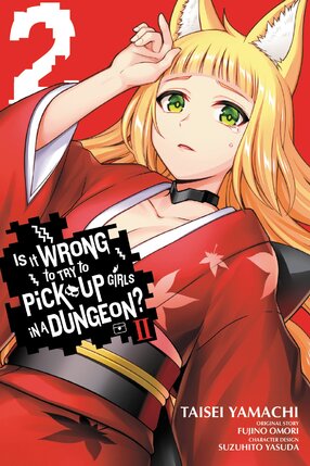 Is It Wrong to Try to Pick Up Girls in a Dungeon? II vol 02 GN Manga