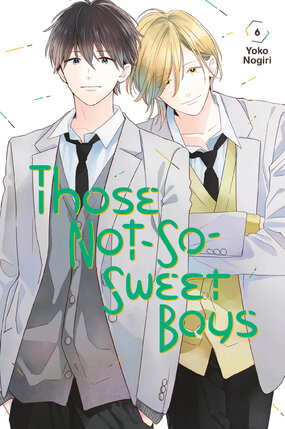 Those Not-So-Sweet Boys vol 06 GN Manga