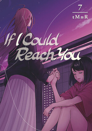 If I Could Reach You vol 07 GN Manga