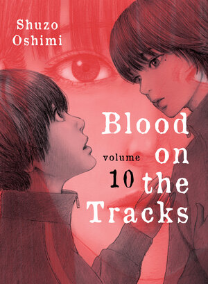 Blood on the Tracks vol 10 GN Manga