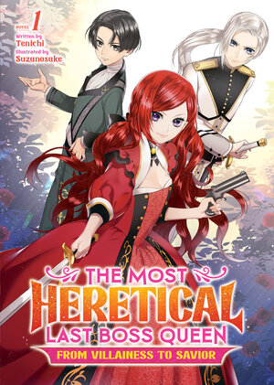 The Most Heretical Last Boss Queen: From Villainess to Savior vol 01 Light Novel