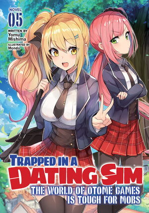 Trapped in a Dating Sim: The World of Otome Games is Tough for Mobs vol 05 Light Novel