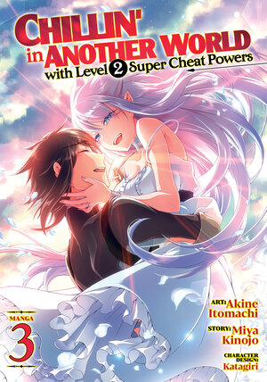 Chillin' In Another World Level 2 Super Cheat Powers vol 03 GN Manga