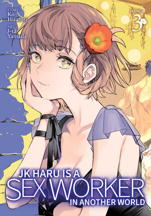 JK Haru is a Sex Worker in another world vol 03 GN Manga (MR)