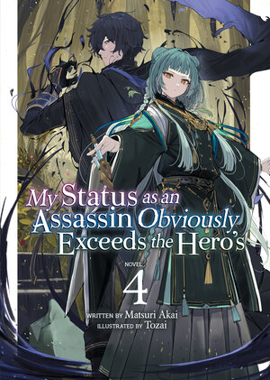 My Status as an Assassin Obviously Exceeds the Hero's vol 04 Light Novel