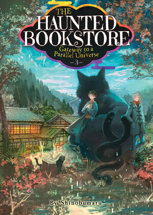 The Haunted Bookstore - Gateway to a Parallel Universe vol 03 Light Novel