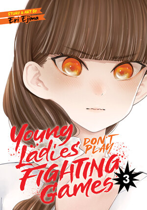 Young Ladies Don't Play Fighting Games vol 03 GN Manga
