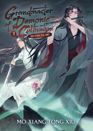 Grandmaster of Demonic Cultivation: Mo Dao Zu Shi vol 03 Danmei Light Novel