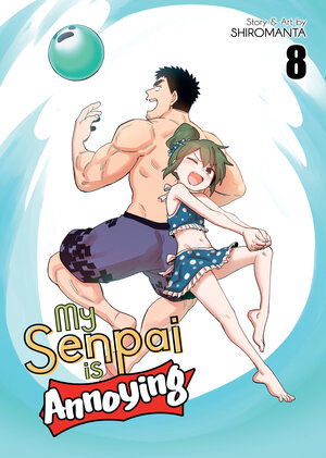 My senpai is annoying vol 08 GN Manga