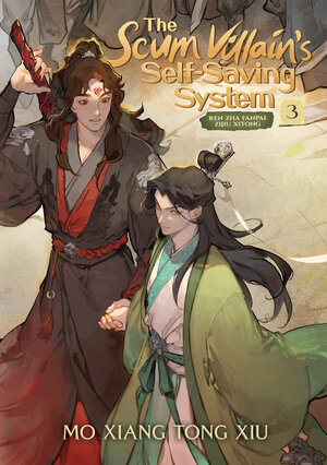 The Scum Villain's Self-Saving System: Ren Zha Fanpai Zijiu Xitong vol 03 Danmei Light Novel