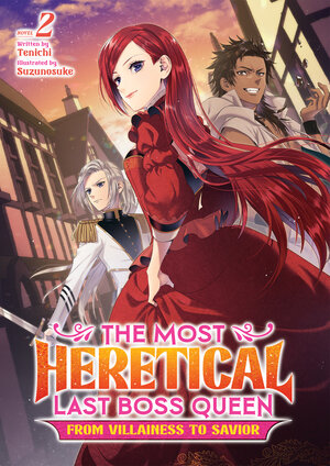 The Most Heretical Last Boss Queen: From Villainess to Savior vol 02 Light Novel