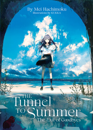The Tunnel to Summer, the Exit of Goodbyes Light Novel