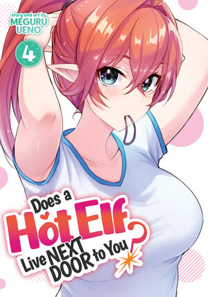 Does a Hot Elf Live Next Door to You? vol 04 GN Manga