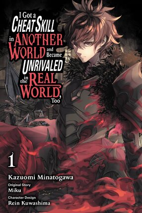I Got a Cheat Skill in Another World and Became Unrivaled in The Real World, Too, vol 01 GN Manga