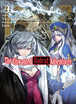 Unwanted Undead Adventurer vol 04 Light Novel