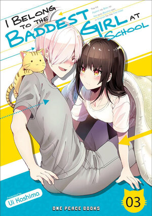 I belong to the Baddest Girl at school vol 03 GN Manga