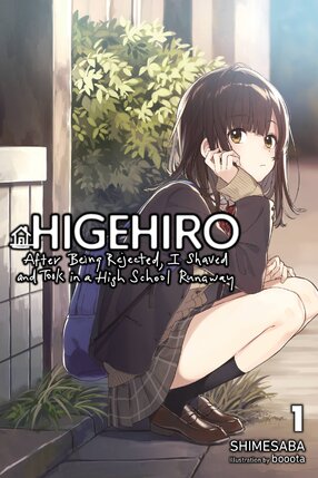 Higehiro: After Being Rejected, I Shaved and Took in a High School Runaway vol 01 Light Novel