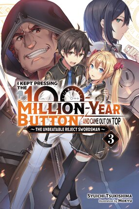 I Kept Pressing the 100-Million-Year Button and Came Out on Top vol 03 Light Novel