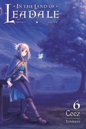 In the Land of Leadale vol 06 Light Novel