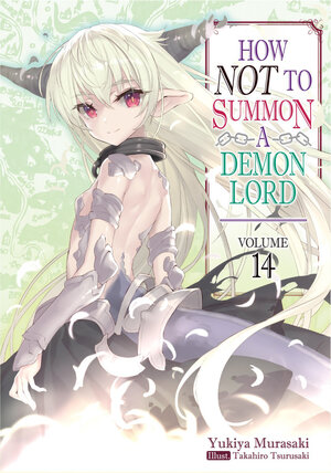 How Not to Summon a Demon Lord vol 14 Light Novel