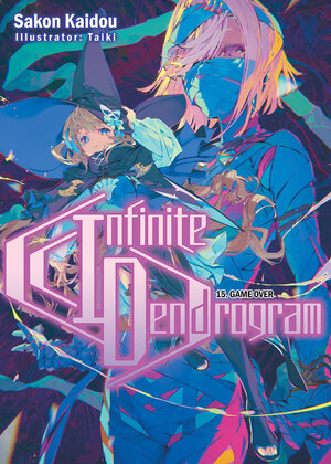 Infinite Dendrogram vol 15 Light Novel