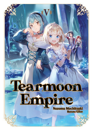 Tearmoon Empire vol 05 Light Novel