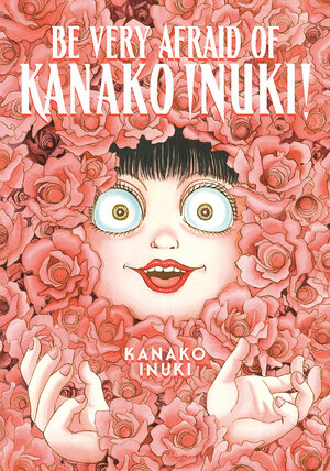 Be Very Afraid of Inuki Kanako GN Manga