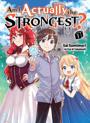 Am I Actually the Strongest? vol 01 Light Novel