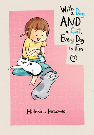 With a Dog AND a Cat, Every Day is Fun vol 07 GN manga