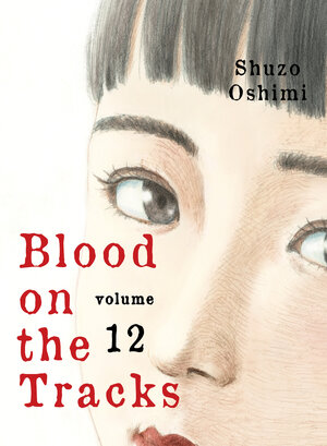 Blood on the Tracks vol 12 GN Manga
