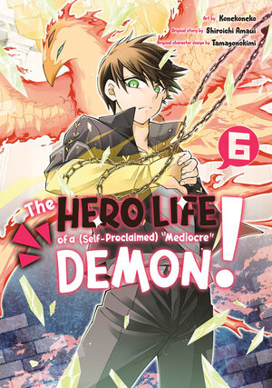 The Hero Life of a (Self-Proclaimed) Mediocre Demon! vol 06 GN Manga