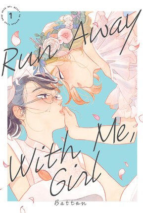 Run Away With Me, Girl vol 01 GN Manga