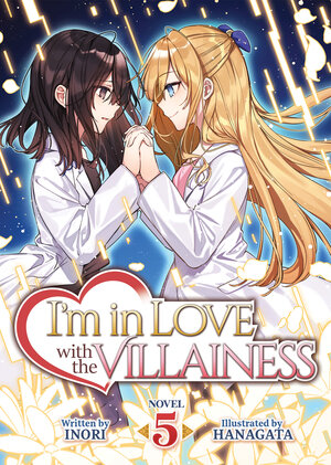 I'm in Love with the Villainess vol 05 Light Novel