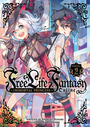 Free Life Fantasy Online: Immortal Princess vol 02 Light Novel