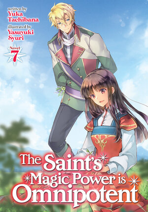 The Saint's Magic Power is Omnipotent vol 07 Light Novel