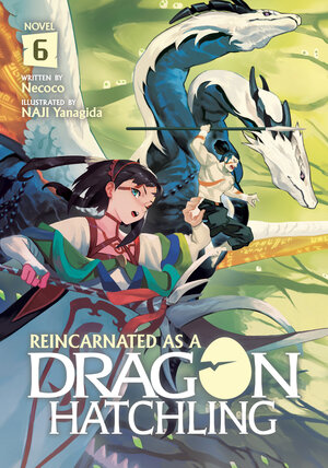Reincarnated as a Dragon Hatchling vol 06 Light Novel
