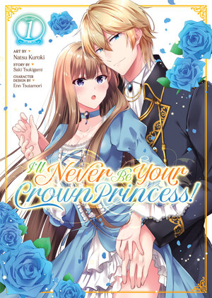 I'll Never Be Your Crown Princess! vol 01 GN Manga