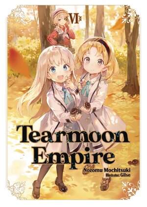 Tearmoon Empire vol 06 Light Novel