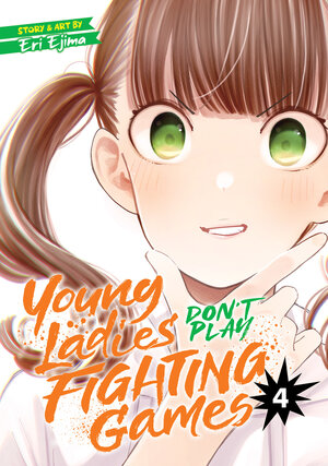 Young Ladies Don't Play Fighting Games vol 04 GN Manga