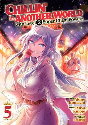 Chillin' In Another World Level 2 Super Cheat Powers vol 05 GN Manga