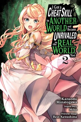I Got a Cheat Skill in Another World and Became Unrivaled in The Real World, Too, vol 02 GN Manga